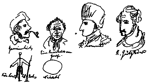 Cartoons (left to right): Gemeinheit (Common trash); Eine Karrikatur von Goethe (A caricature of Goethe); L'homme (Man); K. Gutzkow; K�ln. Preuss. Soldat (Soldier of the King of Prussia); Nichts (Nothing)