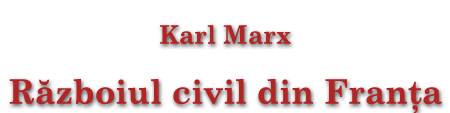 Karl Marx. Războiul civil din Franţa
